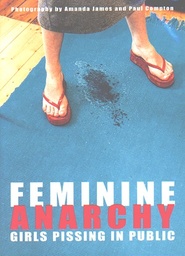 FEMININE ANARCHY GIRLS PISSING IN PUBLIC