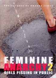FEMININE ANARCHY 2 GIRLS PISSING IN PUBLIC