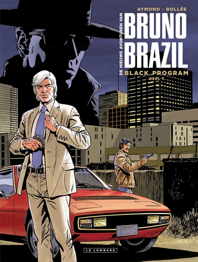 De nieuwe avonturen van Bruno Brazil : Black program 1
