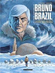 De nieuwe avonturen van Bruno Brazil : Noorderterreur op