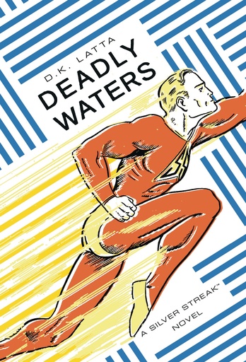 DEADLY WATERS SILVER STREAK NOVEL