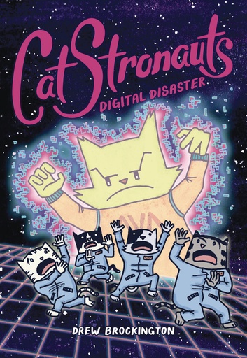 CATSTRONAUTS YR 06 DIGITAL DISASTER