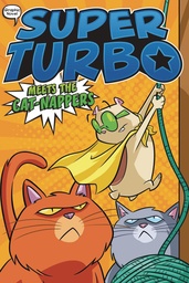SUPER TURBO 07 MEETS THE CAT-NAPPERS