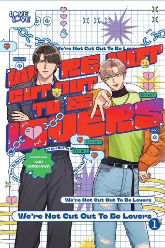 WERE NOT CUT OUT TO BE LOVERS