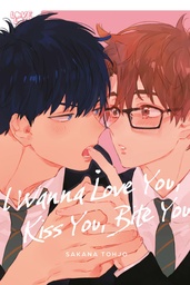 I WANNA LOVE YOU KISS YOU BITE YOU