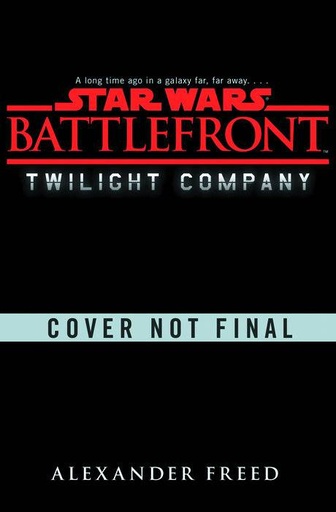 STAR WARS BATTLEFRONT TWILIGHT COMPANY HC