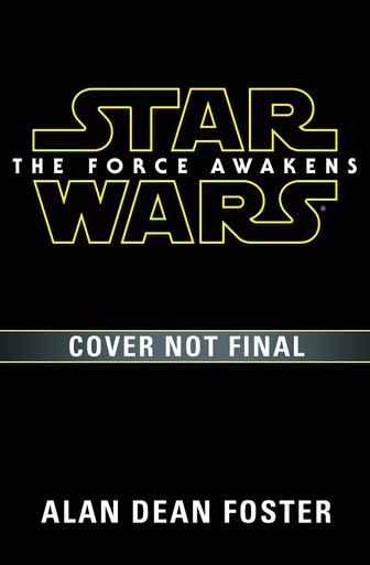STAR WARS FORCE AWAKENS NOVELIZATION HC
