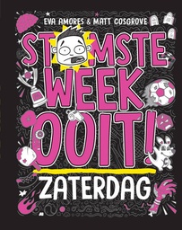 Stomste Week Ooit 6 Zaterdag