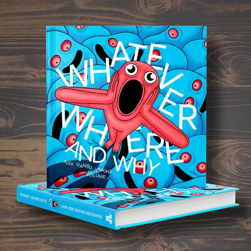 Whatever Where and Why 1