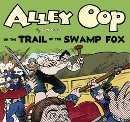 ALLEY OOP AND TRAIL OF SWAMP FOX