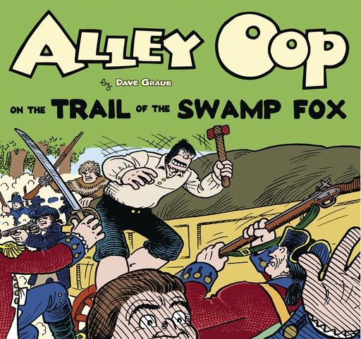 ALLEY OOP AND TRAIL OF SWAMP FOX
