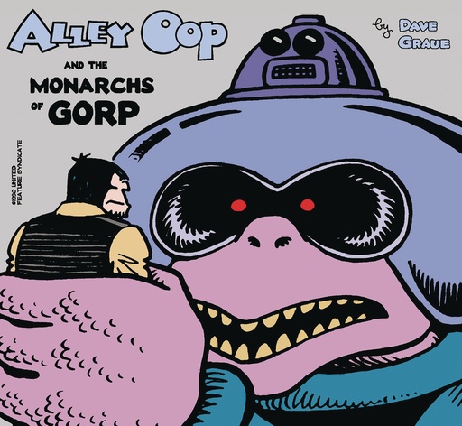 ALLEY OOP AND THE MONARCHS OF GORP