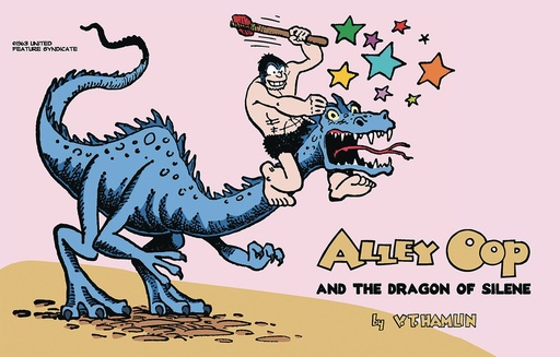 ALLEY OOP AND THE DRAGON OF SILENE
