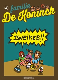 Familie De Koninck 3 Bweikes!
