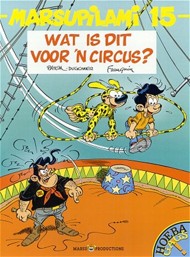 Marsupilami 015 Wat Is Dit Voor 'n Circus ?