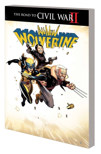 ALL NEW WOLVERINE 02 CIVIL WAR II