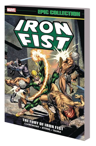 IRON FIST EPIC COLLECTION FURY OF IRON FIST