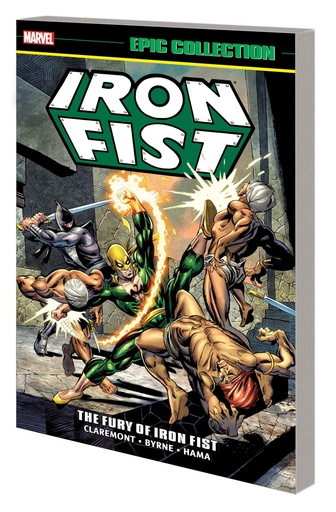 IRON FIST EPIC COLLECTION FURY OF IRON FIST