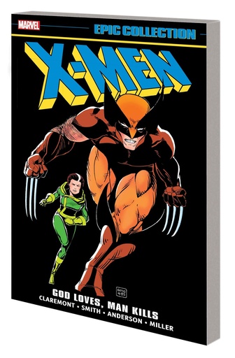 X MEN EPIC COLLECTION GOD LOVES MAN KILLS