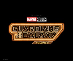 MARVEL STUDIOS GUARDIANS OF THE GALAXY 3 ART OF MOVIE HC