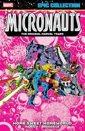 MICRONAUTS EPIC COLLECTION ORIGINAL MARVEL YEARS ?HOME SWEET