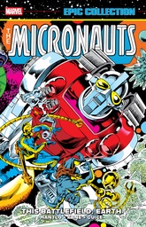 MICRONAUTS EPIC COLLECTION ORIGINAL MARVEL YEARS ?THIS