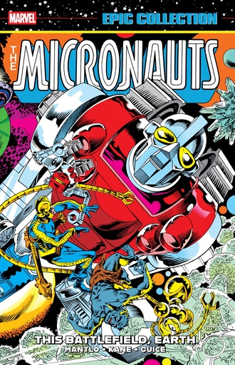 MICRONAUTS EPIC COLLECTION ORIGINAL MARVEL YEARS ?THIS