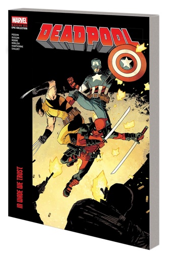 DEADPOOL MODERN ERA EPIC COLLECTION IN WADE WE TRUST
