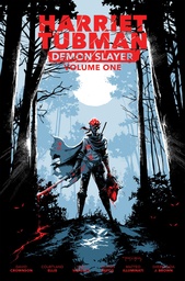 HARRIET TUBMAN DEMON SLAYER 1ST PRINT ED