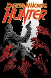 DEATHS IMMORTAL HUNTER 01