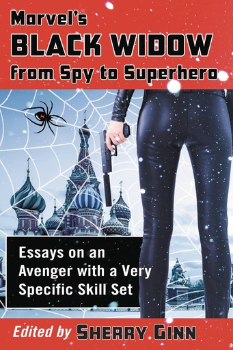 MARVELS BLACK WIDOW SPY TO SUPERHERO