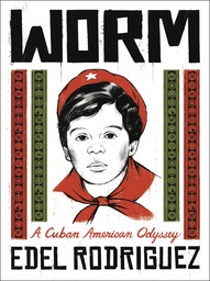 WORM A CUBAN AMERICAN ODYSSEY