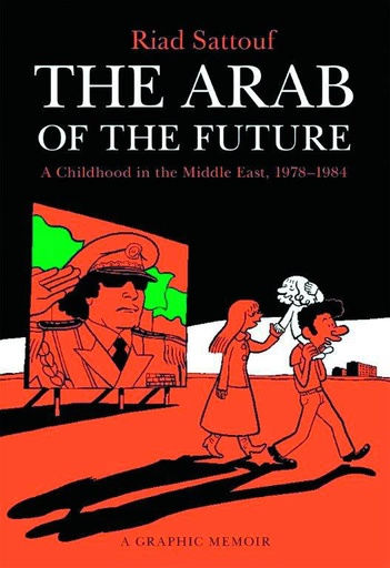 ARAB OF THE FUTURE GRAPHIC MEMOIR 01