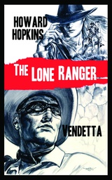 LONE RANGER VENDETTA