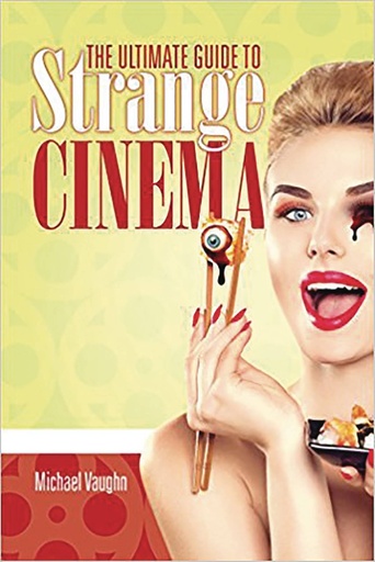 ULTIMATE GUIDE TO STRANGE CINEMA