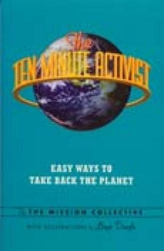 THE TEN MINUTE ACTIVIST EASY WAYS