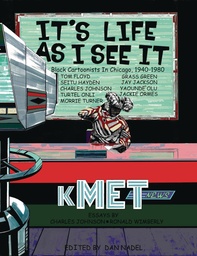 ITS LIFE AS I SEE IT BLACK CARTOONISTS IN CHICAGO