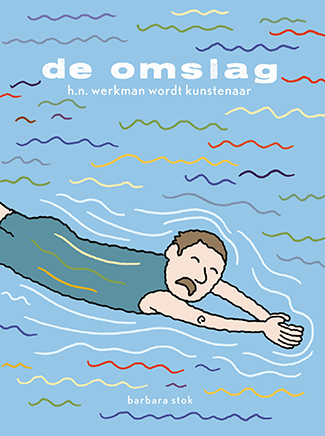 De Omslag - H.N. Werkman wordt kunstenaar