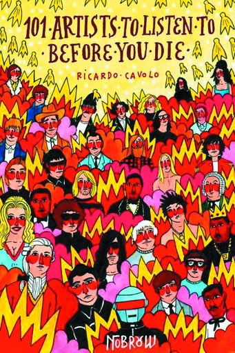 101 ARTISTS TO LISTEN TO BEFORE YOU DIE HC