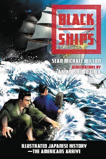 BLACK SHIPS ILLUS JAPANESE HISTORY AMERICANS ARRIVE