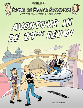 Kroepie en Boelie Boemboem 2 Avontuur 21e Eeuw (Piet Pienter