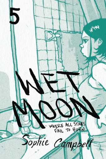 WET MOON 05 WHERE ALL STARS FAIL TO BURN