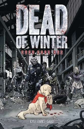 DEAD OF WINTER 01 GOOD GOOD DOG