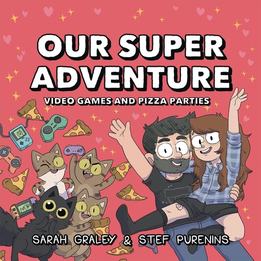 OUR SUPER ADVENTURE HC 02 VIDEO GAMES & PIZZA PARTIES