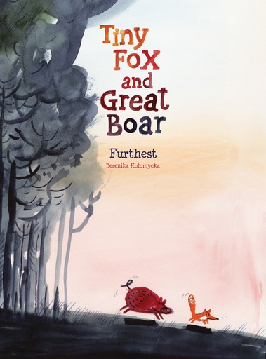 TINY FOX AND GREAT BOAR BOOK ONE FURTHEST HC 02