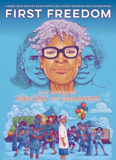 FIRST FREEDOM STORY OF OPAL LEE AND JUNETEENTH