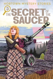 HOBTOWN MYSTERY STORIES 03 THE SECRET OF THE SAUCER