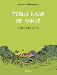 Terug op aarde 1 Het ware leven