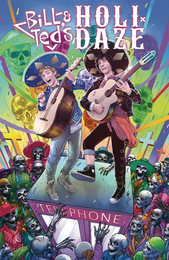 BILL & TED HOLI DAZE