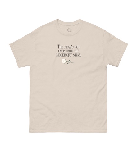 HUNGER GAMES SHOWS NOT OVER UNISEX T-SHIRT MEDIUM